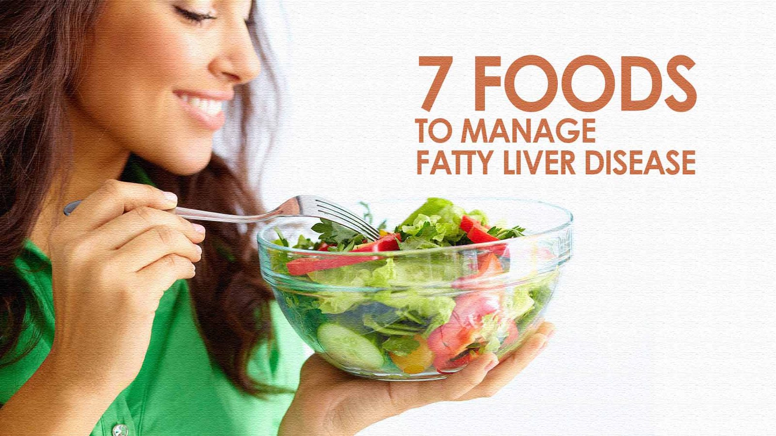 7 Foods to Manage Fatty Liver Disease