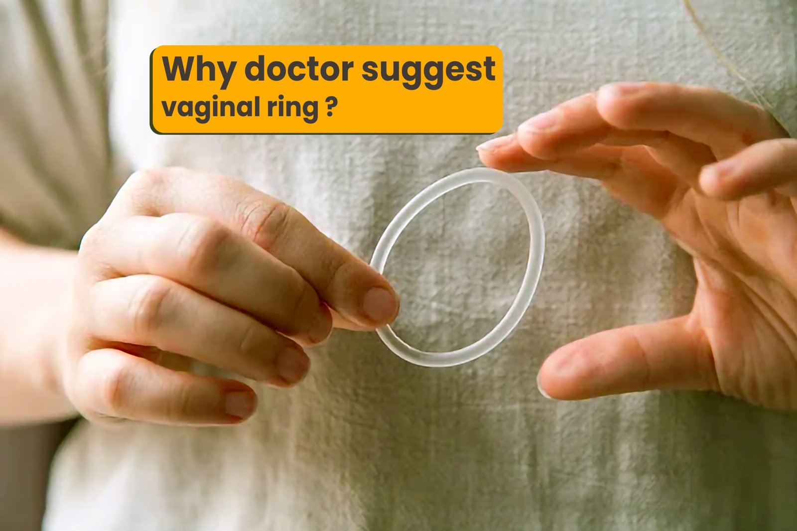 Doctor suggest vaginal ring