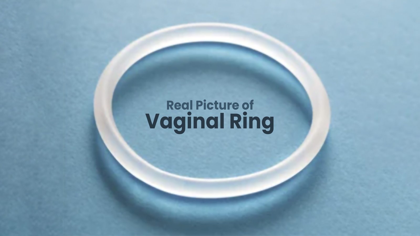 Real Image of Vaginal ring