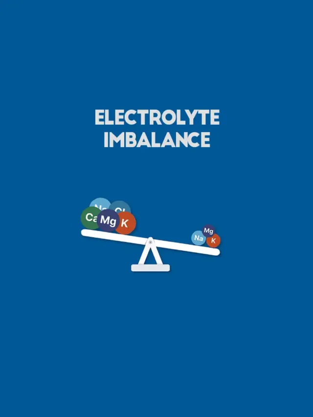 Electrolyte Imbalance: Signs You Shouldn’t Ignore